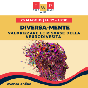 Diversa-mente: valorizzare le risorse della neurodiversità